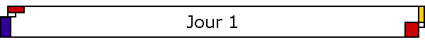 Jour 1