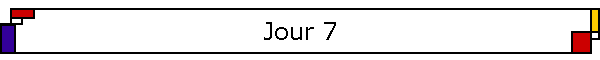 Jour 7